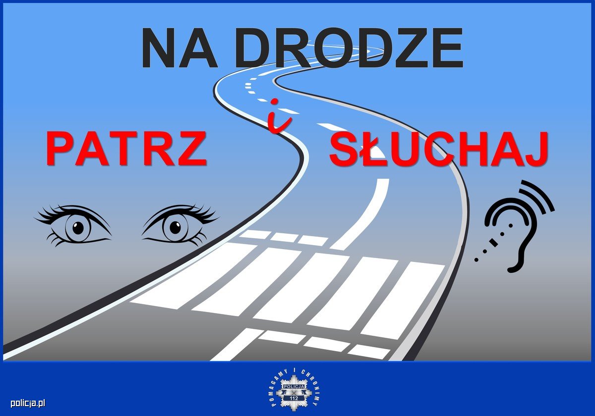 Plakat ogólnopolskiej akcji Na Drodze – Patrz i Słuchaj fot. mat.pras